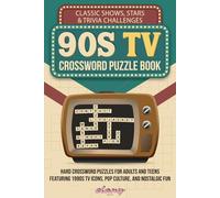 90s TV Crosswords: The Ultimate Challenge: Hard Puzzles for Adults & Teens Featuring Classic Shows, Stars & Trivia from the 1990s