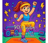 90's vibe Coloring Book for Adults and Teens: Retro Pop Culture, Fashion, Music & Fun - Bold Line Art for Relaxation and Nostalgia