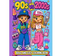 90s vs 2000s Bold and Easy Coloring Book: 50 Nostalgic Retro and Y2K Designs: Relaxing, Bold and Easy Coloring Fun - A Playful Trip Down Memory Lane