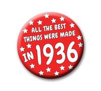 90th Birthday Badge - 76mm All The Best Things Were Made In 1936 Pin Badge Button Gift Under £5 For Him Or Her