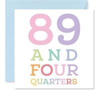 90th Birthday Cards for Women Men - 89 and four quarters - Happy Birthday Card for 90 Year Old Woman Man Auntie Uncle Grandad Nanny, 145mm Bday Greeting Cards