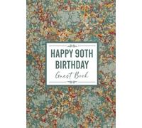 90th Birthday Guest Book: Happy Birthday Message Book. Keepsake Party Memory Book for 90 Year Old. For Messages from Friends & Family. Marble Pattern 7x10" Hardcover