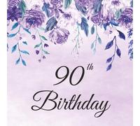 90th Birthday Guest Book: Purple Elegant Memory Party Keepsake with 75 Unique Questions 50 Sign In and Blank Pages (8.5x8.5 inches, 108 pages)