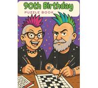 90th Birthday Puzzle Book: Word Searches, Crosswords, Sudoku, Riddles & Colouring Pages to Celebrate a Milestone with Fun and Laughter (Milestone Moments)