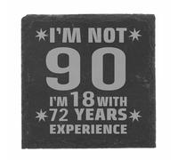 90th Birthday Slate Coaster Gift for Him or Her - Engraved Square Drinks Coaster - Funny Birthday I'm Not 90 I'm 18 With Experience Keepsake