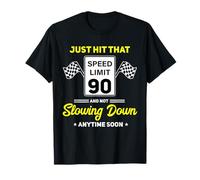 90th Birthday Speed Limit Sign 90 mph Funny Driving T-Shirt