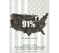 91%: A Film About Guns in America