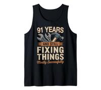 91 Years and Still Fixing Things Funny 91st Birthday Tank Top
