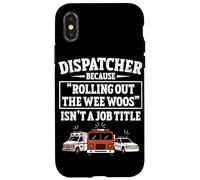 911 Dispatcher Rolling out the Wee Woos emergency dispatch Case for iPhone X/XS