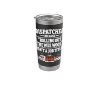 911 Dispatcher Rolling Out the Wee Woos Emergency Dispatch Stainless Steel Insulated Tumbler