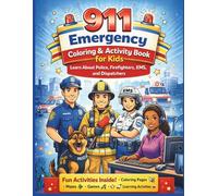 911 Emergency Coloring & Activity Book for Kids: Learn About Police, Firefighters, EMS, and Dispatchers with Fun Activities, Games, and Coloring Pages