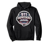 911 Emergency Dispatchers The Very First Responders Quote Pullover Hoodie