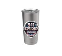 911 Emergency Dispatchers The Very First Responders Quote Stainless Steel Insulated Tumbler