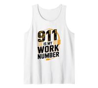 911 is My Work Number, 911 Dispatcher Emergency Service Tank Top