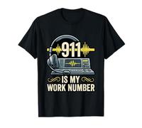 911 is My Work Number Dispatcher Operator T-Shirt