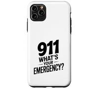 911 What's Your Emergency Funny First Responder Humor Case for iPhone 11 Pro Max
