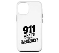911 What's Your Emergency Funny First Responder Humor Case for iPhone 12/12 Pro