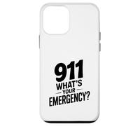 911 What's Your Emergency Funny First Responder Humor Case for iPhone 12 mini