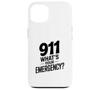 911 What's Your Emergency Funny First Responder Humor Case for iPhone 13