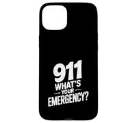 911 What's Your Emergency Funny First Responder Humor Case for iPhone 15 Plus