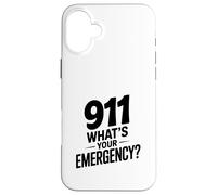 911 What's Your Emergency Funny First Responder Humor Case for iPhone 16 Plus