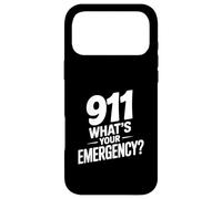 911 What's Your Emergency Funny First Responder Humor Case for iPhone 17 Pro Max