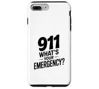 911 What's Your Emergency Funny First Responder Humor Case for iPhone 7 Plus/8 Plus