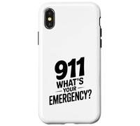 911 What's Your Emergency Funny First Responder Humor Case for iPhone X/XS