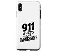 911 What's Your Emergency Funny First Responder Humor Case for iPhone XS Max