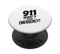 911 What's Your Emergency Funny First Responder Humor PopSockets Adhesive PopGrip