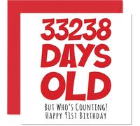 91st Birthday Card for Men Women Him Her - 33238 Days Old - Funny Adult Happy Birthday Card for Grandma Nan Grandad Gran Mum Dad, 145mm Humour Joke Greeting Cards