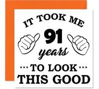 91st Birthday Cards for Men Women - It Took Me - Happy Birthday Card for 91 Year Old Man Woman Grandad Grandma Wife Nanny, 145mm Bday Greeting Cards