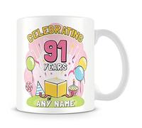 91st Birthday Gift for Women - Personalised Mug/Cup - Add Name - Birthday Celebration - Pink