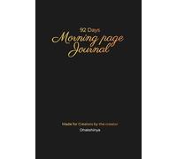 92 Days Morning page Journal: 4 pages per day,Undated pages, quarterly planner, Additional pages for each day to scribble or plan Creative self reflection