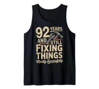 92 Years and Still Fixing Things Funny 92nd Birthday Tank Top