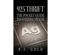 925 Thrift: The Pocket Guide to Finding Silver