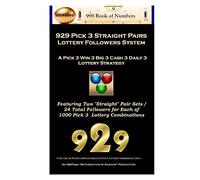929 Pick 3 Straight Pairs Followers System: A Pick 3 Win 3 Big 3 Cash 3 Daily 3 Lottery Strategy