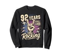 92nd Birthday 92 Years Still Loud Still Rocking It Funny Sweatshirt
