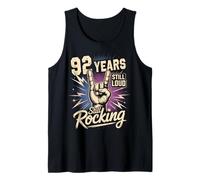 92nd Birthday 92 Years Still Loud Still Rocking It Funny Tank Top