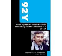 92Y - Paul Krugman in Conversation with Leonard Lopate: The Conscience of a Liberal