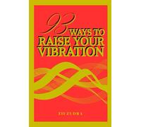 93 WAYS TO RAISE YOUR VIBRATION