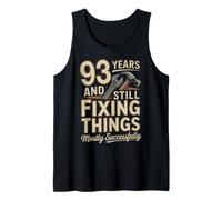 93 Years and Still Fixing Things Funny 93rd Birthday Tank Top