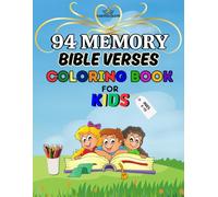 94 MEMORY BIBLE VERSES COLORING BOOK FOR KIDS AGES 6-10: Inspire children to learn through READ, WRITE and COLOR the Scripture every day