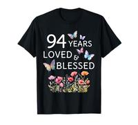94 Years Loved Blessed Flower Butterfly Women 94th Birthday T-Shirt