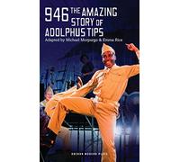 946 : The Amazing Story of Adolphus Tips: 1 (Oberon Modern Plays)