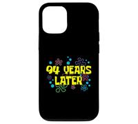 94th Birthday 94 Years Later 94 Years Old Bday Case for iPhone 12/12 Pro