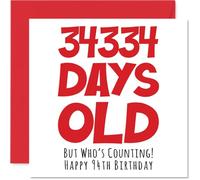 94th Birthday Card for Men Women Him Her - 34334 Days Old - Funny Adult Happy Birthday Card for Grandma Nan Grandad Gran Mum Dad, 145mm Humour Joke Greeting Cards