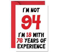 94th Birthday Cards for Men Women - Not 94 Im 18 With 76 Years Experience - Happy Birthday Card for 94 Year Old Man Woman Dad Grandma Husband Wife, A5 Bday Greeting Cards