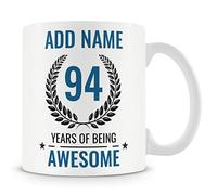 94th Birthday Gift for Men - Personalised Mug/Cup - Add Name - 94 Years of Being Awesome