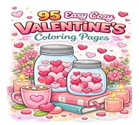 95 Easy Cozy Valentine’s Coloring Pages for Adults: A Relaxing Coloring Book for Stress Relief and Comfort